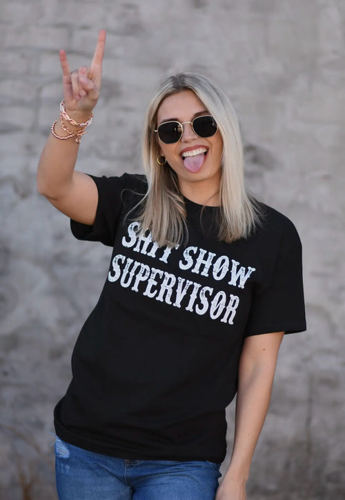 $hit Show Supervisor Graphic T